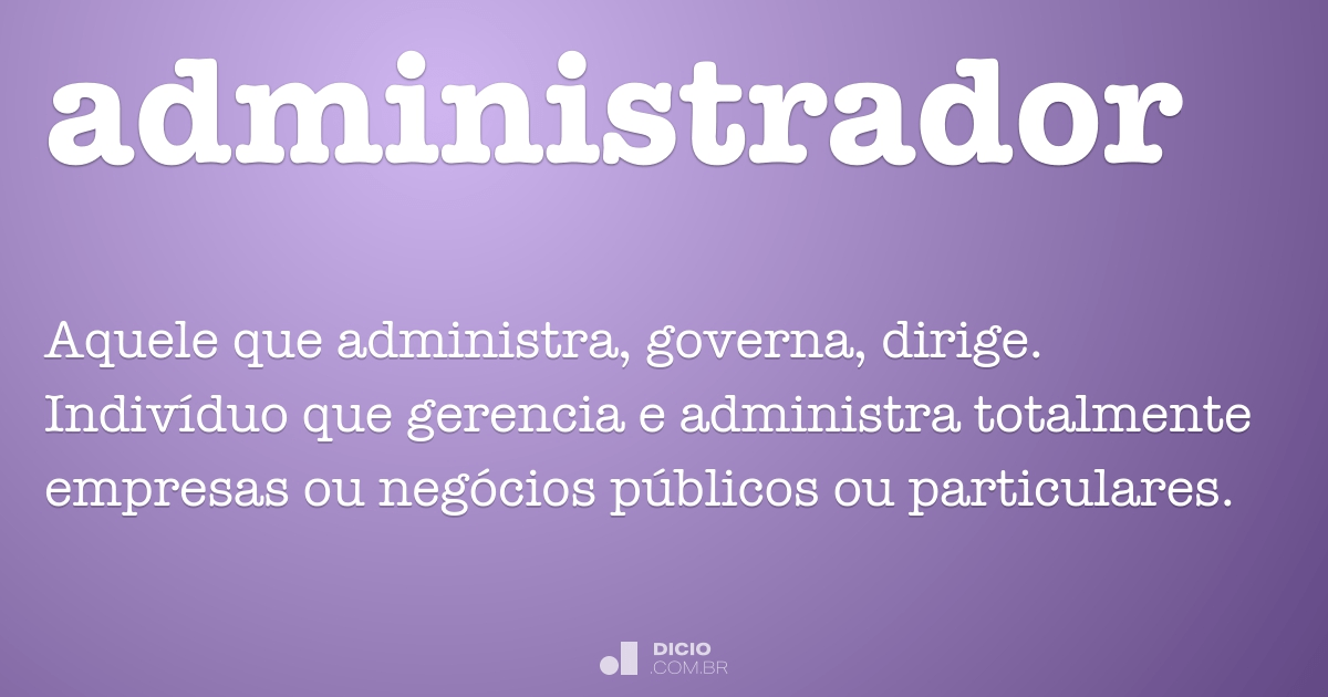 ¿O que sao administradores?