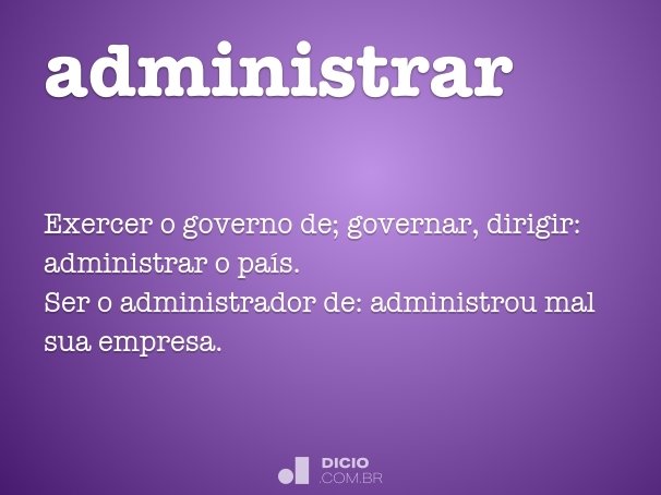 ¿O que significa administrar?