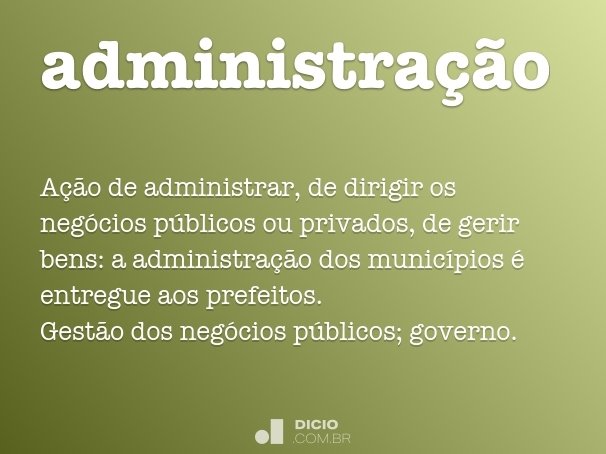 ¿Qual a definição correta para a administração?